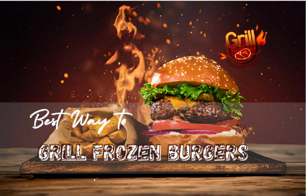 Dondurulmuş Burger Köftesini Izgarada Mükemmel Pişirmenin En İyi Yolu