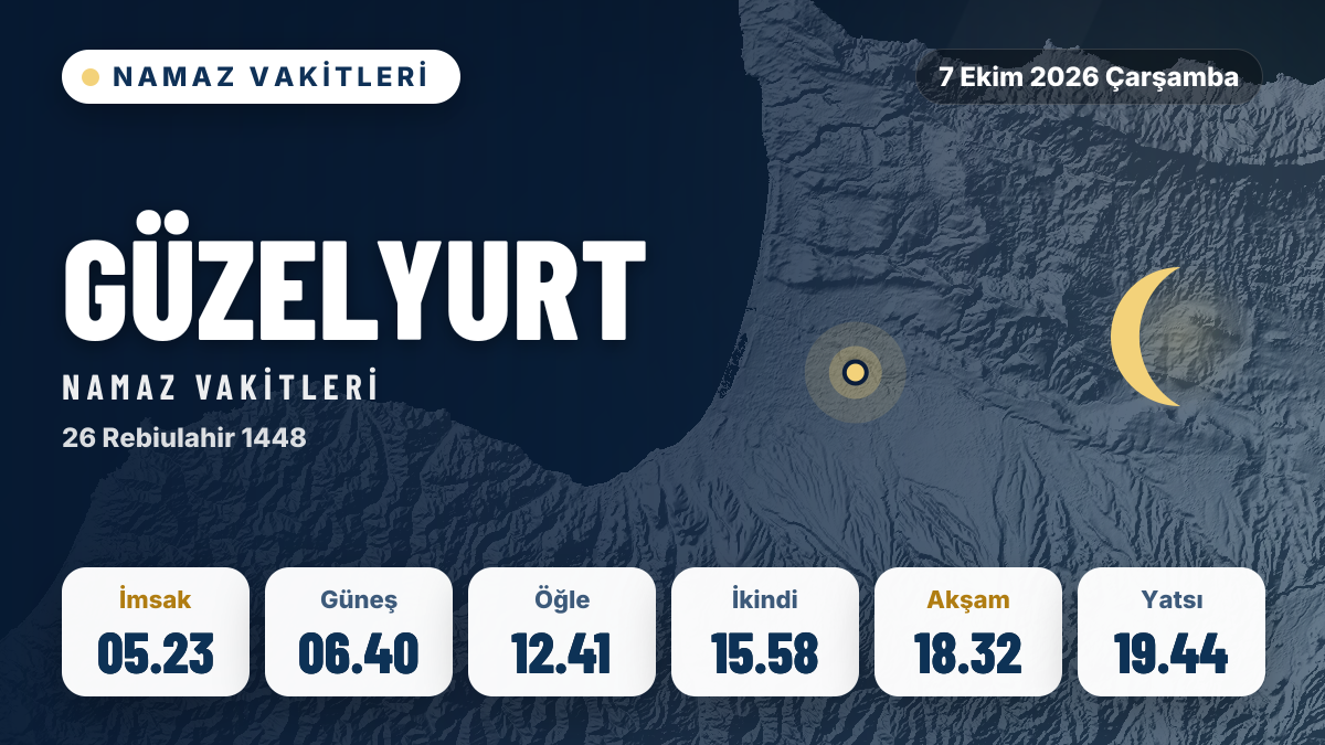 Güzelyurt ezan ve namaz vakitleri: 7 Ekim 2026 Çarşamba