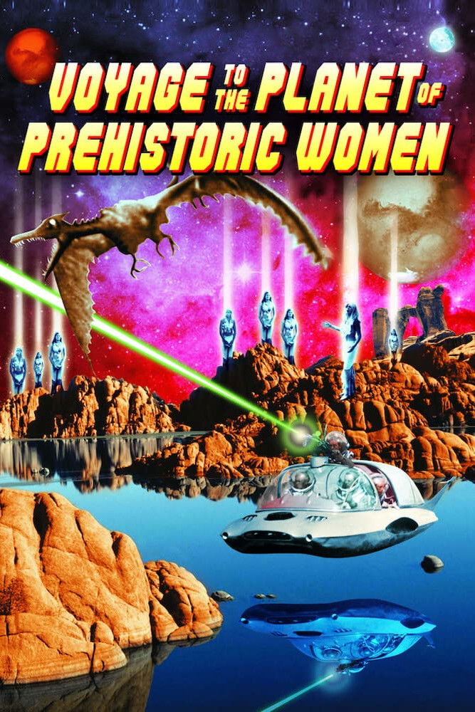 Voyage to the Planet of Prehistoric Women (Tarih Öncesi Kadınlar Gezegenine Yolculuk) afişi